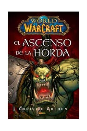 WORLD OF WARCRAFT: EL ASCENSO DE LA HORDA, de AARON ROSENBERG | portada del libro