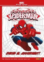 MARVEL FIRST LEVEL 09: ULTIMATE SPIDERMAN IPARAD AL JUGGERNAUT!, de Varios autores | portada del libro
