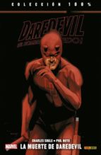COLECCION 100% DAREDEVIL EL HOMBRE SIN MIEDO 16 LA MUERTE, de Charles Soule | portada del libro