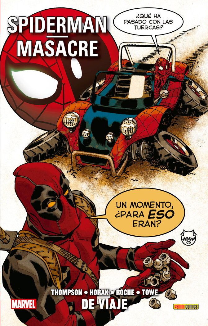 100% MARVEL SPIDERMAN / MASACRE. DE VIAJE, de JAMES TOWE, ROBBIE THOMPSON, MATT HORAK, NICK ROCH | portada del libro