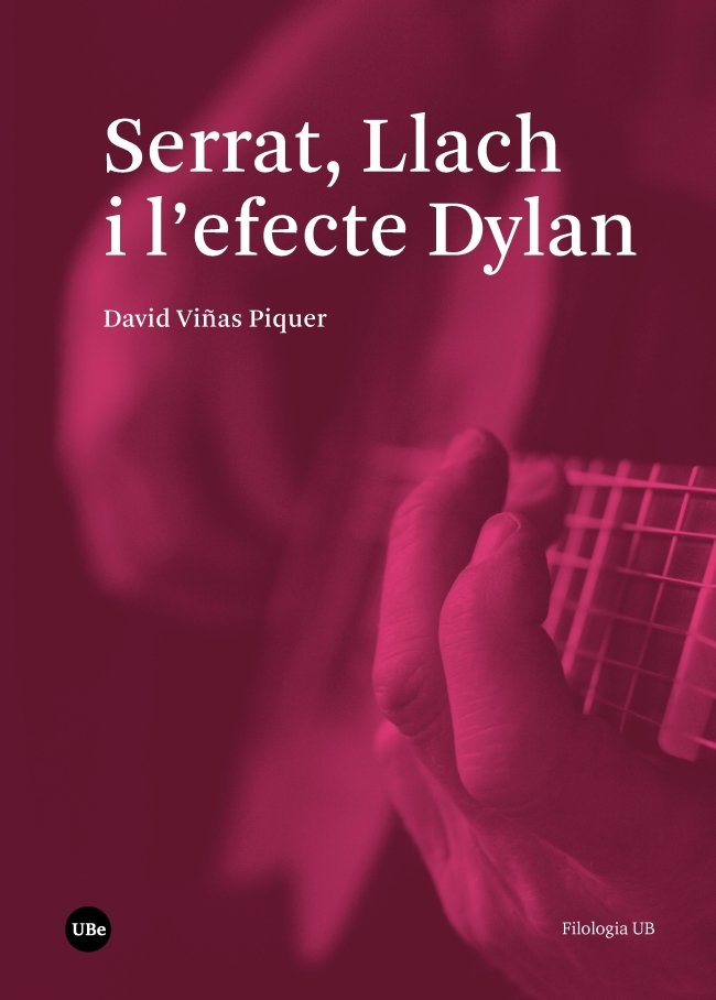 Serrat, Llach i l'efecte Dylan, de Viñas Piquer, David | portada del libro