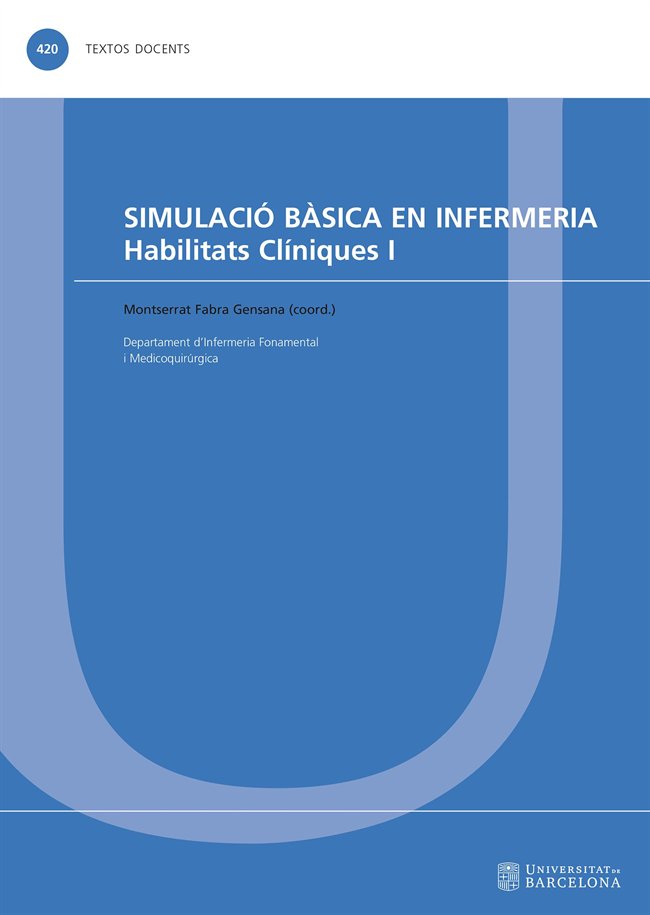 Simulació bàsica en Infermeria. Habilitats Clíniques I, de Varios autores | portada del libro