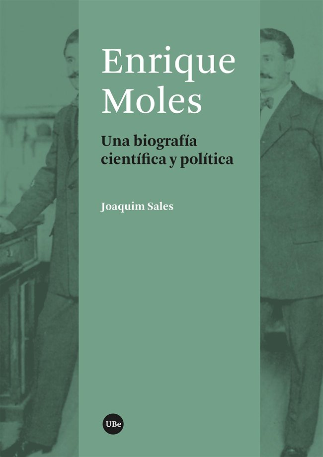 ENRIQUE MOLES. UNA BIOGRAFIA CIENTIFICA I POLITICA, de JOAQUIM SALES | portada del libro