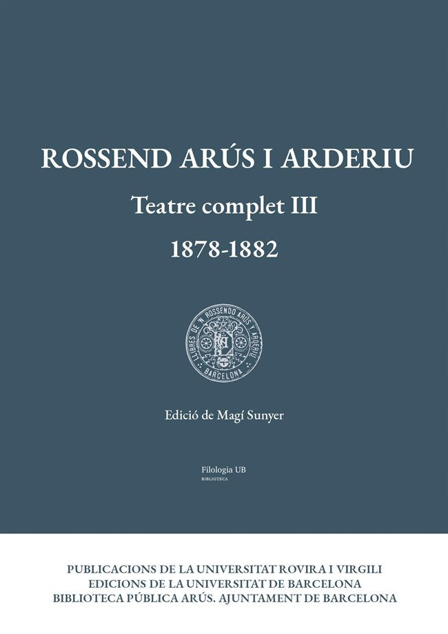 Teatre complet III (1878-1882), de ARUS I ARDERIU, ROSSEND | portada del libro