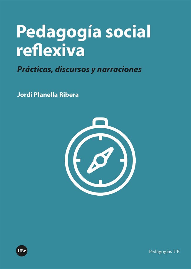 PEDAGOGIA SOCIAL REFLEXIVA, de PLANELLA RIBERA, JORDI | portada del libro