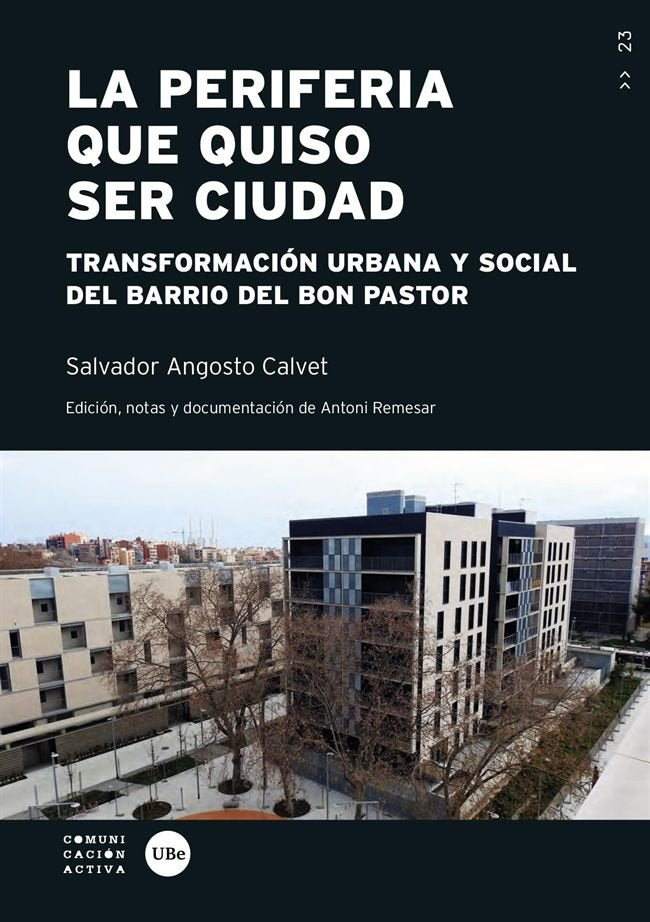 LA PERIFERIA QUE QUISO SER CIUDAD, de ANGOSTO CALVET, SALVADOR | portada del libro