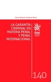 La Garantía Criminal en Materia Penal y Penal Internacional, de Sandoval Mesa | portada del libro