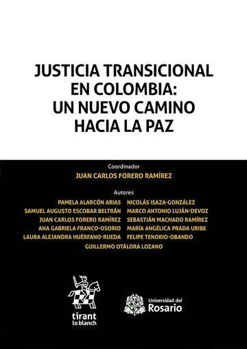 Justicia Transicional en Colombia: Un nuevo camino hacia la paz, de Forero Ramírez | portada del libro