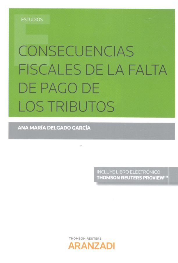 Consecuencias fiscales de la falta de pago de los tributos (Papel + e-book), de Delgado García, Ana María | portada del libro