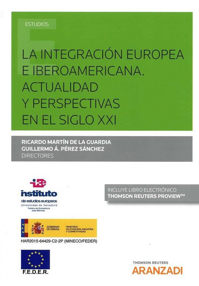 La integración europea e iberoamericana. Actualidad y perspectivas en el Siglo XXI (Papel + e-book), de Martín de la Guardia,
