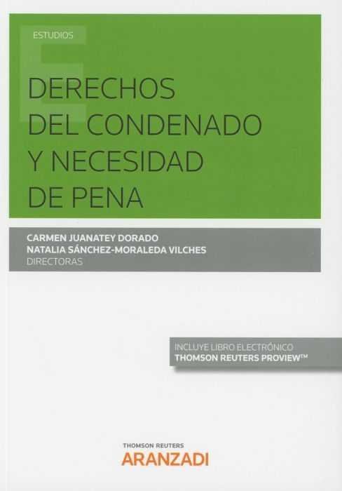 Derechos del condenado y necesidad de pena (Papel + e-book), de Juanatey Dorado, Carmen | portada del libro
