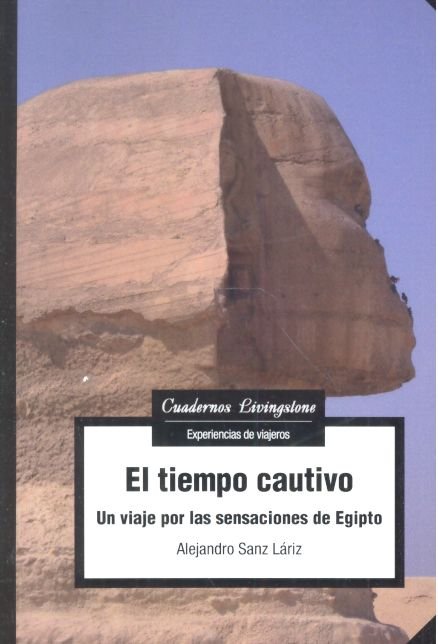 El tiempo cautivo, de Sanz Láriz, Alejandro | portada del libro