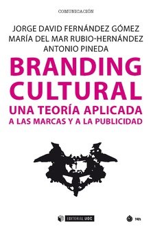 Branding cultural. Una teoría aplicada a las marcas y a la publicidad, de Fernández Gómez, Jorge David | portada del libro