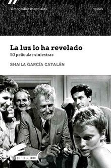 La luz lo ha revelado. 50 películas siniestras, de García Catalán, Shaila | portada del libro