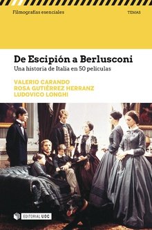 De Escipión a Berlusconi. Una historia de Italia en 50 películas, de Carando, Valerio | portada del libro