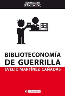 Biblioteconomía de guerrilla, de Martínez-Cañadas, Evelio | portada del libro