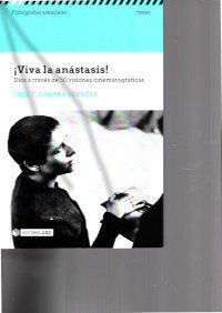 VIVA LA ANASTASIS DIOS A TRAVES DE 50 VISIONES CINEMATOGRAF, de JOSE F CAMARA SEMPERE | portada del libro