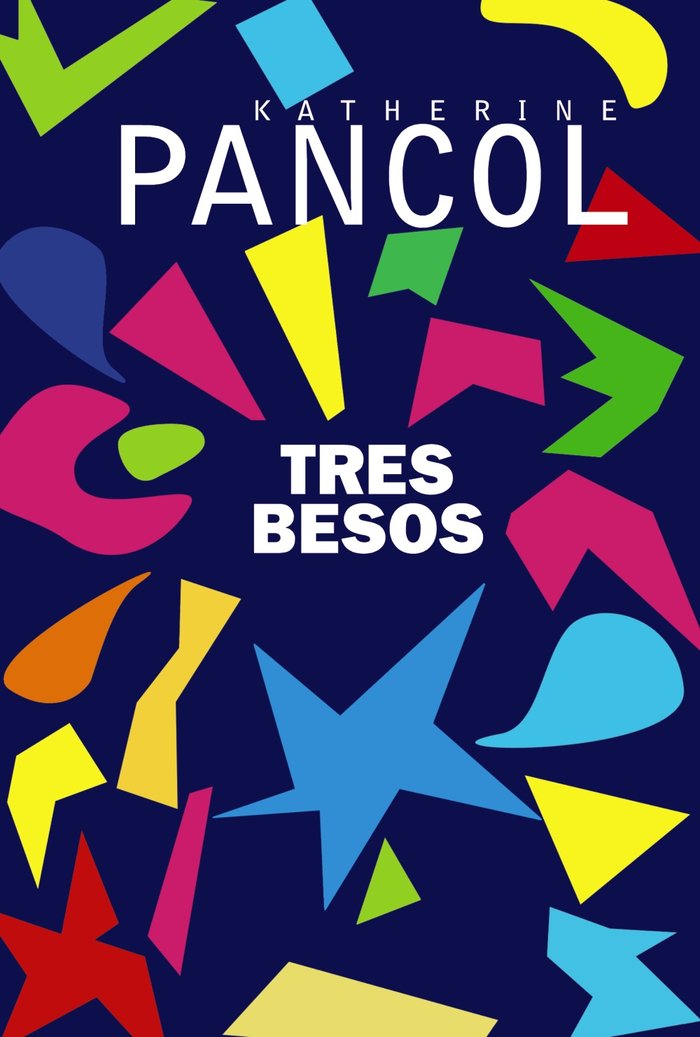 Tres besos (AdN), de Pancol, Katherine | portada del libro