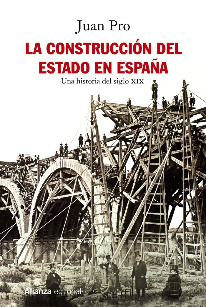 La construcción del Estado en España, de Pro, Juan | portada del libro