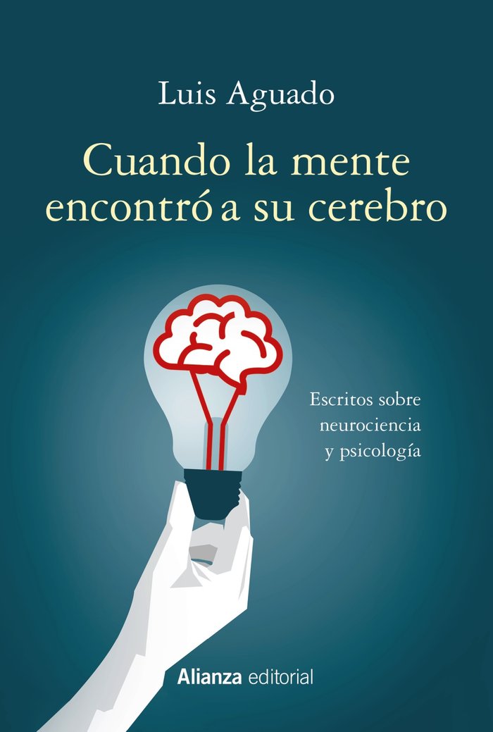 Cuando la mente encontró a su cerebro, de Aguado, Luis | portada del libro