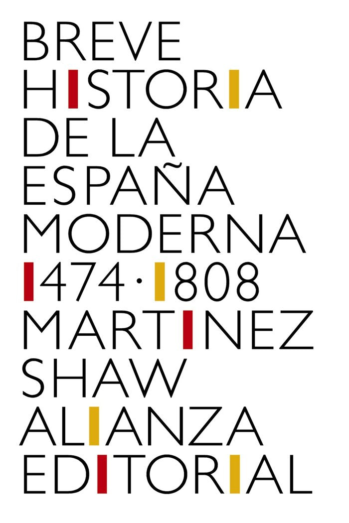 Breve historia de la España moderna (1474-1808), de Martínez Shaw, Carlos | portada del libro