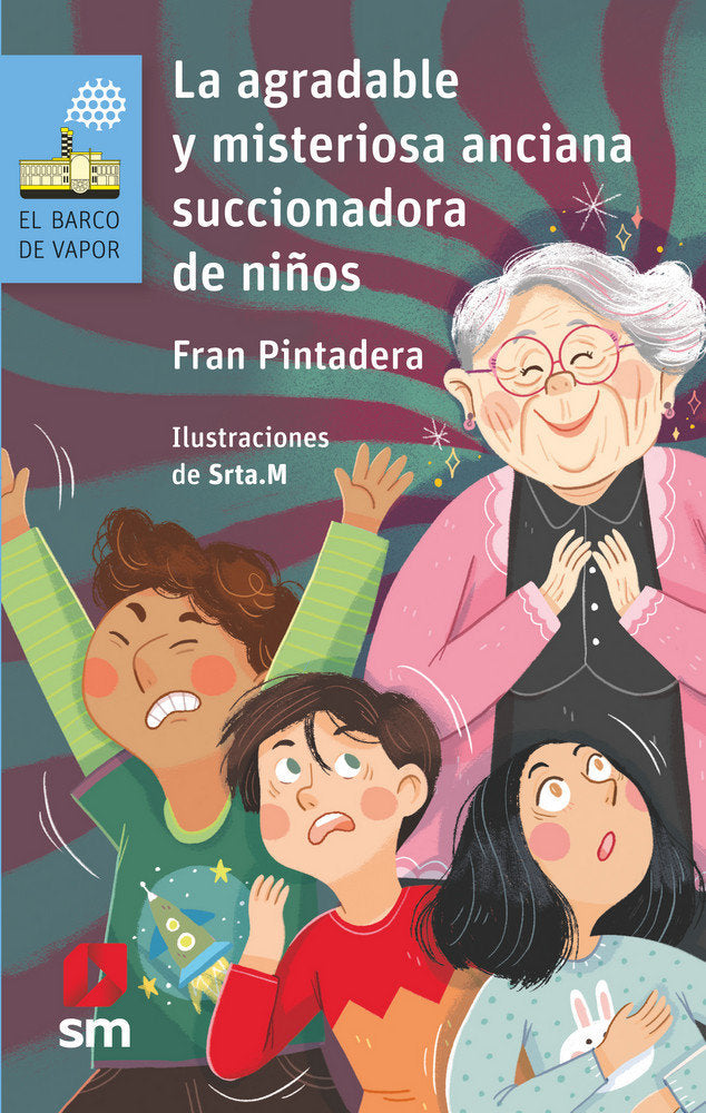 La agradable y misteriosa anciana... succionadora de niños, de Pintadera, Fran | portada del libro