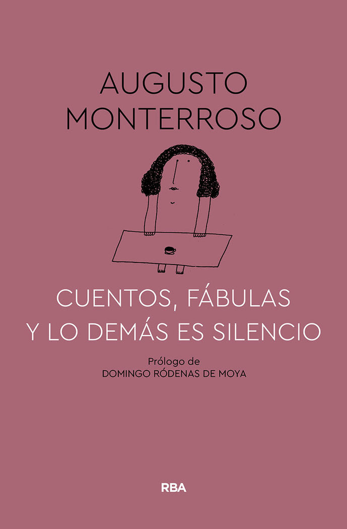 CUENTOS, FÁBULAS Y LO DEMÁS ES SILENCIO, de Monterroso Augusto | portada del libro