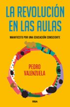 REVOLUCIÓN EN LAS AULAS, LA, de Pedro Valenzuela | portada del libro