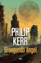 SEGUNDO ÁNGEL, EL, de Philip Kerr | portada del libro