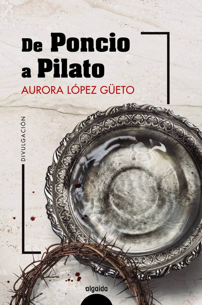 De Poncio a Pilato, de LOPEZ GÜETO, AURORA | portada del libro