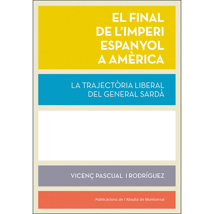 El final de l'imperi espanyol a Amèrica, de Pascual i Rodríguez, Vicenç | portada del libro