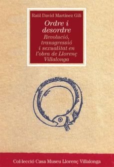Ordre i desordre: revolució, transgressió i sexualitat en l'obra de Llorenç Villalonga, de Martínez Gili, Raül-David | portad