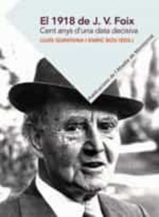 El 1918 de J. V. Foix. Cent anys d'una data decisiva, de Quintana i Trias, Lluís | portada del libro