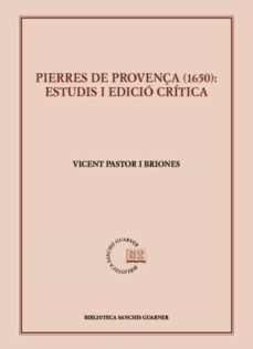 Pierres de Provença (1650): estudis i edició crítica, de Pastor i Briones, Vicent | portada del libro