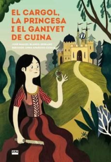 EL CARGOL LA PRINCESA I EL GANIVET DE CUINA, de JOSE MANUEL BLANCO SERRANO | portada del libro