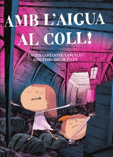 AMB L'AIGUA AL COLL!, de CASTANYER I ANGELET, XAVIER | portada del libro