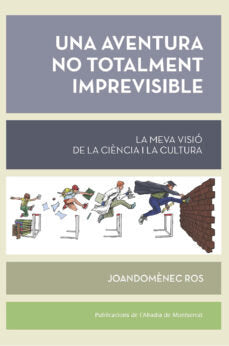UNA AVENTURA NO TOTALMENT IMPREVISIBLE, de JOANDOMENEC ROS | portada del libro