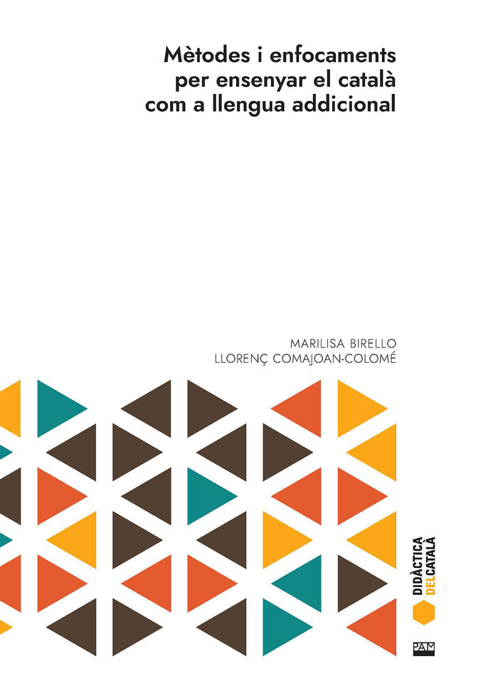 METODES I ENFOCAMENTS PER ENSENYAR EL CATALA COM A LLEGUA AD, de MARILISA BIRELLO I LLORENÇ COMAJOAN-COLO | portada del libro