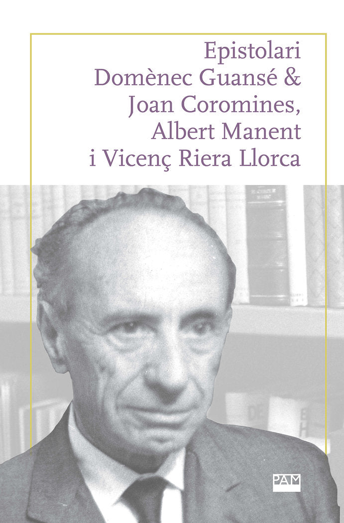 EPISTOLARI DOMENEC GUANSE & JOAN COROMINES, ALBERT MANENT I VICEN, de FERRER COSTA, JOSEP | portada del libro