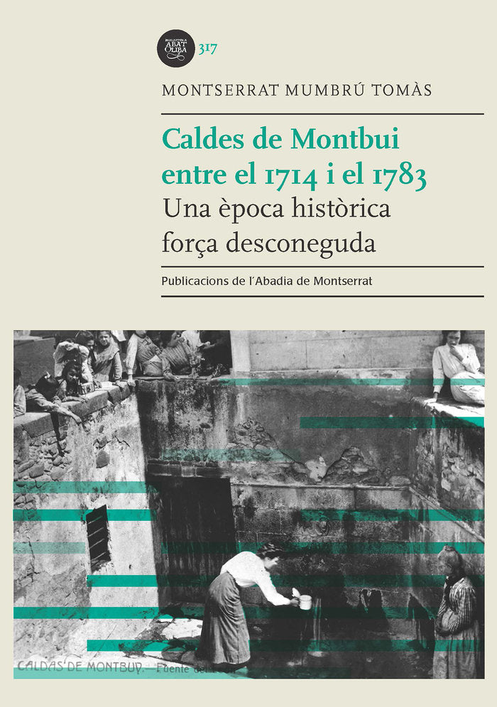 CALDES DE MONTBUI ENTRE EL 1714 I EL 1783, de MUMBRU TOMAS, MONTSERRAT | portada del libro