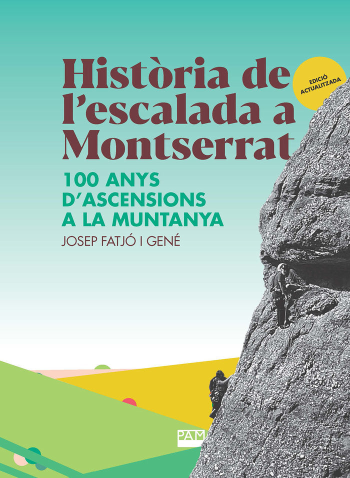HIST.RIA DE L'ESCALADA A MONTSERRAT, de FATJO I GENE, JOSEP | portada del libro