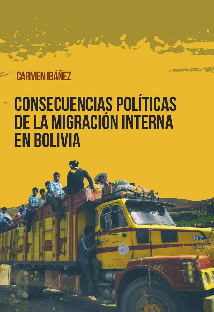 CONSECUENCIASPOLITICAS DE LA MIGRACION INTERNA EN BOLIVIA | portada del libro