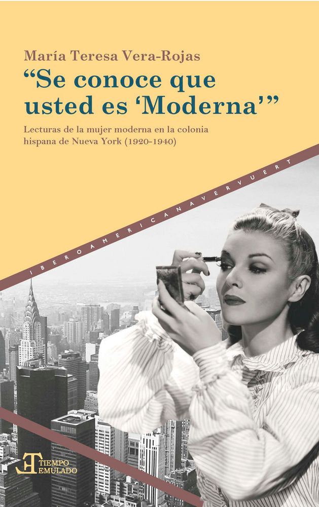 Se conoce que usted es 'Moderna', de VERA-ROJAS, MARIA TERESA | portada del libro