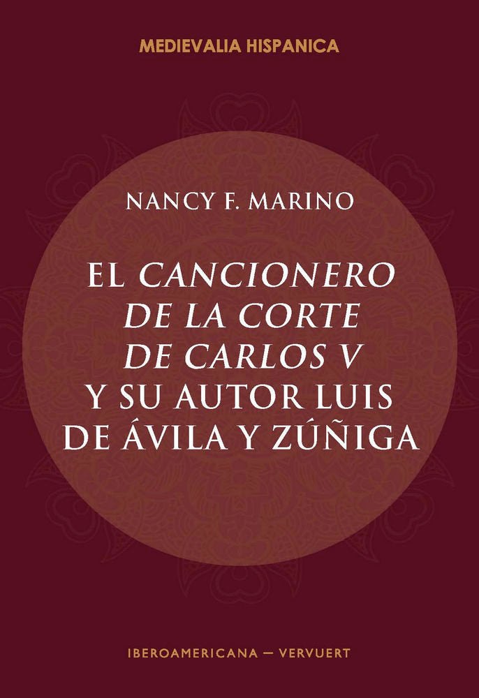 EL CANCIONERO DE LA CORTE DE CARLOS V Y SU AUTOR, LUIS DE ÁVILA Y ZúñIGA, de MARINO, NANCY F. | portada del libro
