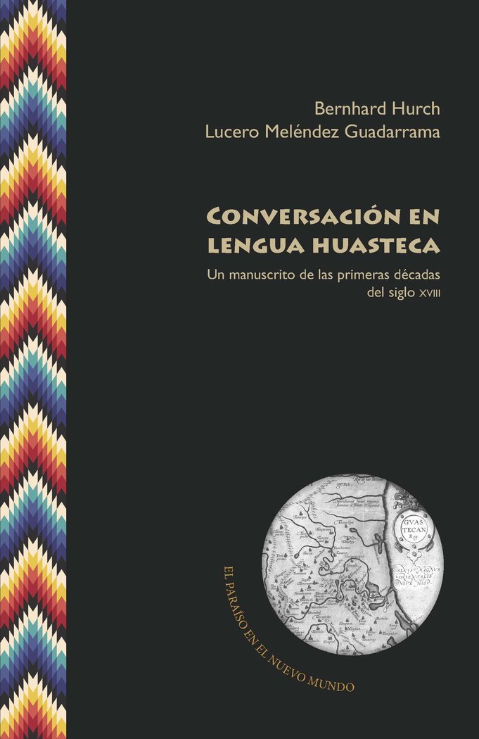 Conversación en lengua huasteca, de BERNHARD HURCH | portada del libro