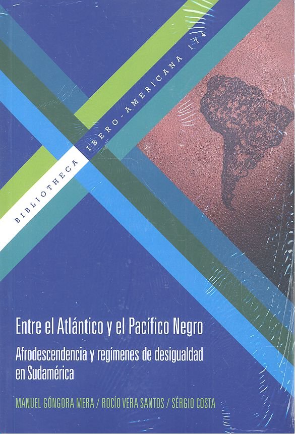 ENTRE EL ATLáNTICO Y EL PACíFICO NEGRO, de MANUEL GóNGORA MERA | portada del libro