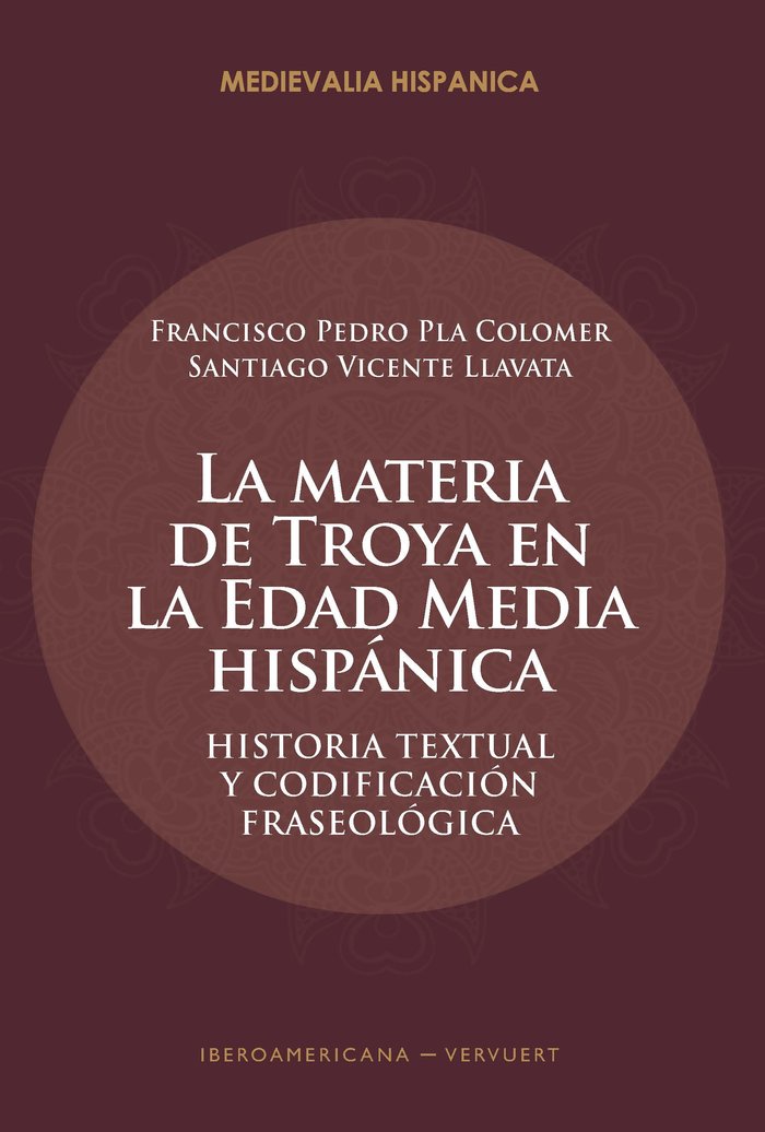La materia de Troya en la Edad Media hispánica, de Pla Colomer, Francisco Pedro | portada del libro