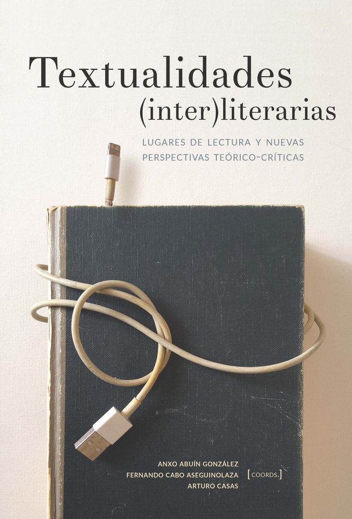 Textualidades (inter)literarias, de ABUIN GONZALEZ,ANXO | portada del libro