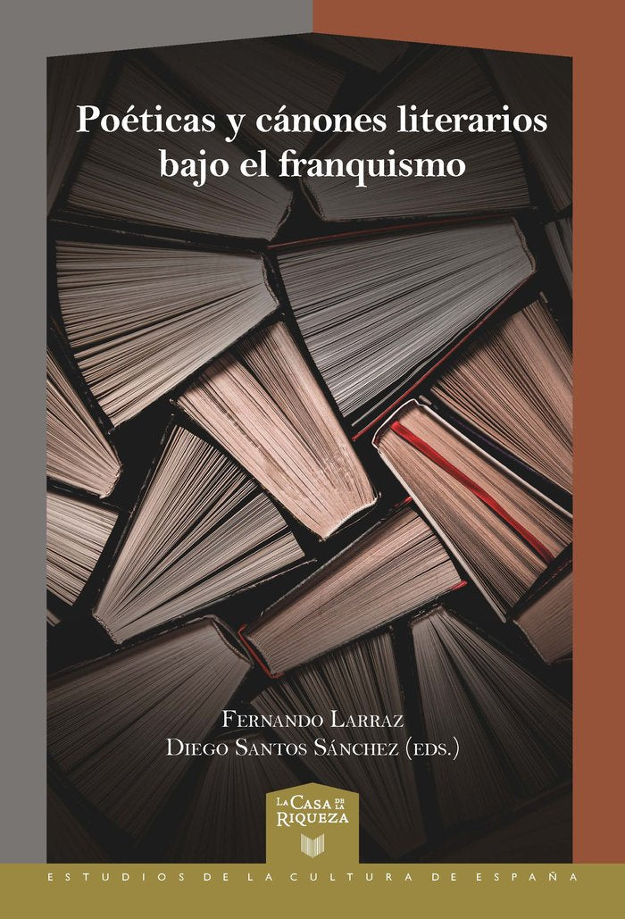 POETICAS Y CANONES LITERARIOS BAJO EL FRANQUISMO, de LARRAZ,FERNANDO | portada del libro
