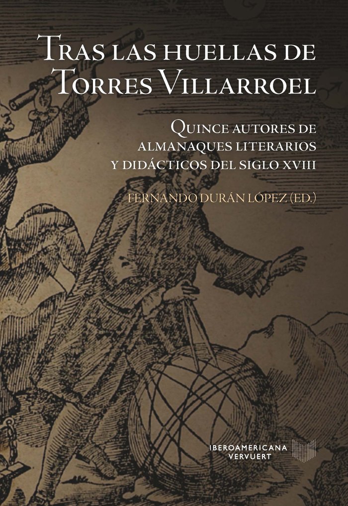 TRAS LAS HUELLAS DE TORRES VILLARROEL, de FERNANDO DURAN LOPEZ | portada del libro